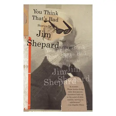 "You Think That's Bad" - "" ("Shepard Jim")