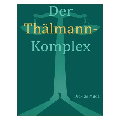 "Der Thlmann-Komplex: Ein politisches Strafverfahren im Spiegel deutsch-deutscher Verhltnisse" -