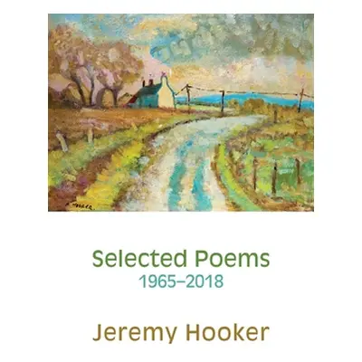 "Selected Poems 1965-2018" - "" ("Hooker Jeremy")