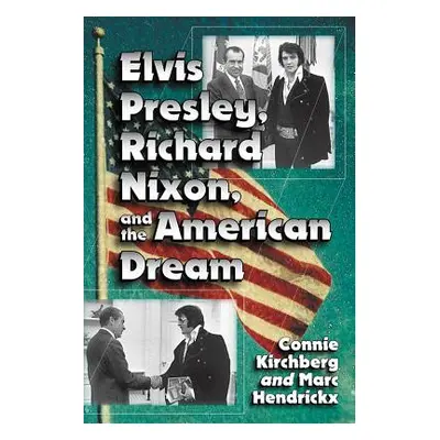 "Elvis Presley, Richard Nixon and the American Dream" - "" ("Kirchberg Connie")