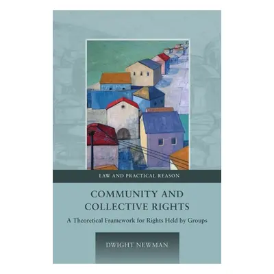 "Community and Collective Rights: A Theoretical Framework for Rights Held by Groups" - "" ("Newm