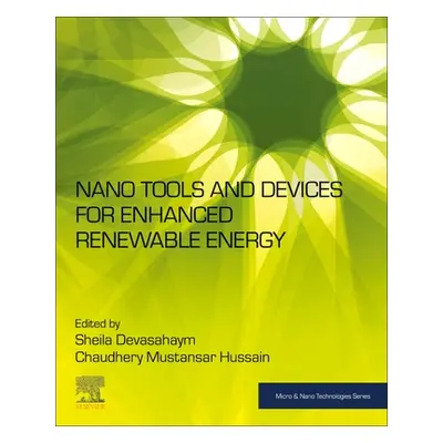 "Nano Tools and Devices for Enhanced Renewable Energy" - "" ("Devasahayam Sheila")