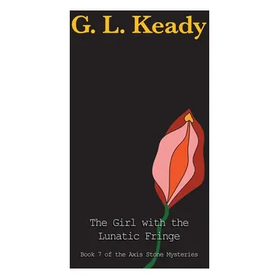 "The Girl with the Lunatic Fringe" - "" ("Keady Gary L.")