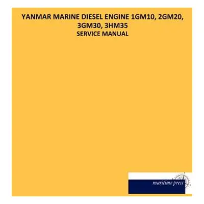 "Yanmar Marine Diesel Engine 1gm10, 2gm20, 3gm30, 3hm35" - "" ("N N.")