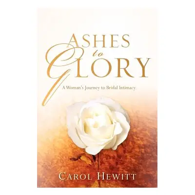 "Ashes to Glory" - "" ("Hewitt Carol")