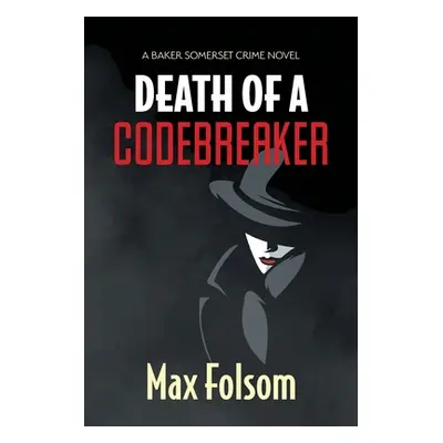 "Death of a Codebreaker" - "" ("Folsom Max")