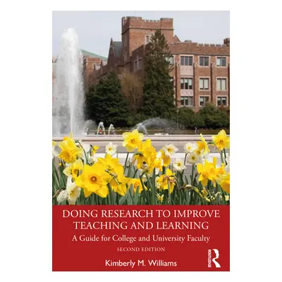 "Doing Research to Improve Teaching and Learning: A Guide for College and University Faculty" - 