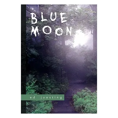 "Blue Moon" - "" ("Joesting Ed")