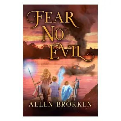 "Fear No Evil" - "" ("Brokken Allen")