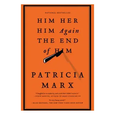 "Him Her Him Again the End of Him" - "" ("Marx Patricia")