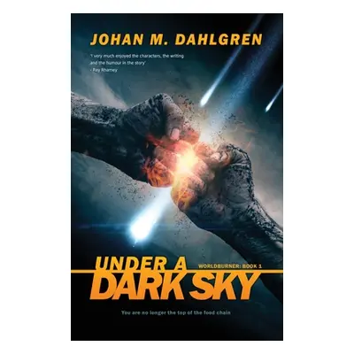 "Under A Dark Sky" - "" ("Dahlgren Johan M.")