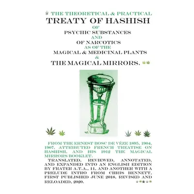 "The Treaty of Hashish of Psychic substances and Narcotics as of Magical and Medicinal Plants an