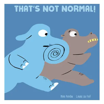 "That's Not Normal!" - "" ("Pavn Mar")