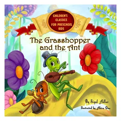 "The Grasshopper and the Ant: Aesop's Fables in Verses" - "" ("Adler Sigal")