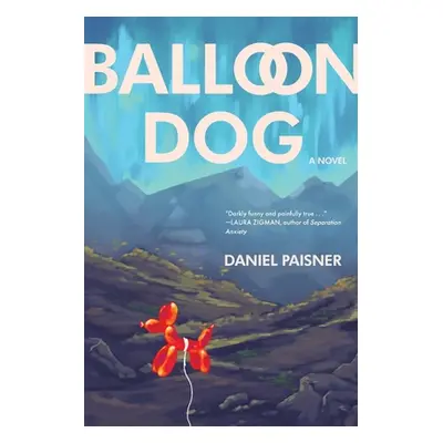 "Balloon Dog" - "" ("Paisner Daniel")