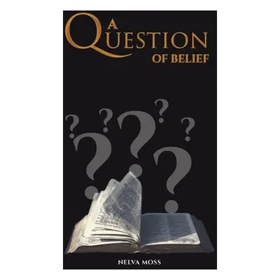 "A Question of Belief" - "" ("Moss Nelva")