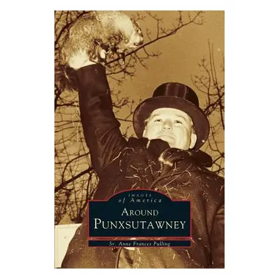 "Around Punxsutawney" - "" ("Frances Anne Sr.")