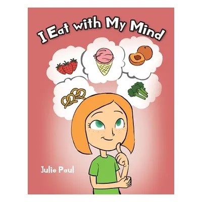 "I Eat with My Mind" - "" ("Paul Julie")