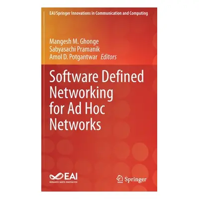 "Software Defined Networking for Ad Hoc Networks" - "" ("Ghonge Mangesh M.")