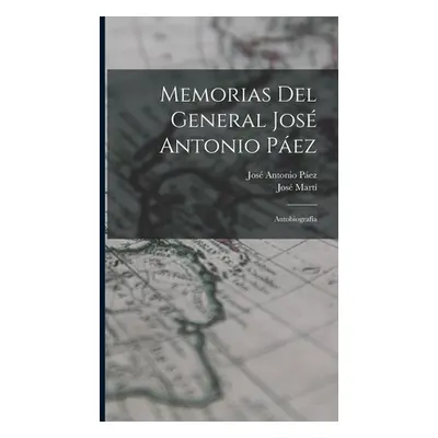 "Memorias del general Jos Antonio Pez: Autobiografa" - "" ("Pez Jos Antonio")