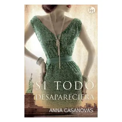 "Si todo desapareciera" - "" ("Casanovas Anna")