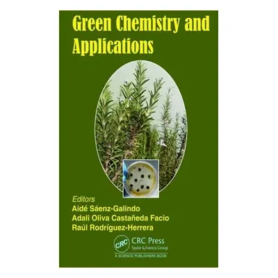 "Green Chemistry and Applications" - "" ("Senz-Galindo Aide")