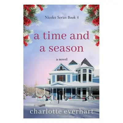 "A Time and a Season" - "" ("Everhart Charlotte")