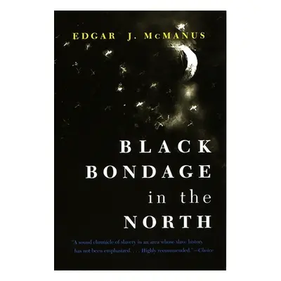 "Black Bondage in the North" - "" ("McManus Edgar J.")