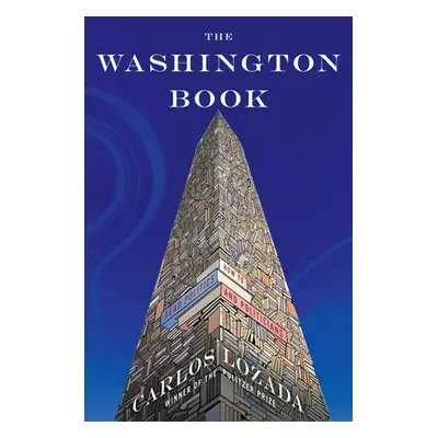 "The Washington Book: How to Read Politics and Politicians" - "" ("Lozada Carlos")