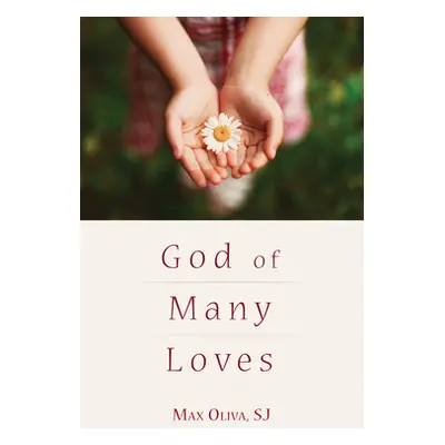 "God of Many Loves" - "" ("Oliva Max Sj")