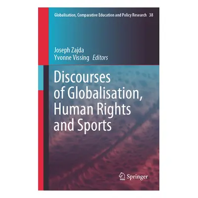 "Discourses of Globalisation, Human Rights and Sports" - "" ("Zajda Joseph")