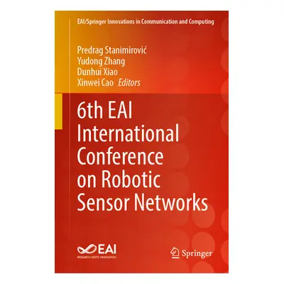 "6th Eai International Conference on Robotic Sensor Networks" - "" ("Stanimirovic Predrag S.")