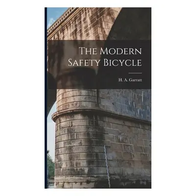 "The Modern Safety Bicycle" - "" ("Garratt H. A.")