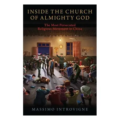 "Inside the Church of Almighty God: The Most Persecuted Religious Movement in China" - "" ("Intr