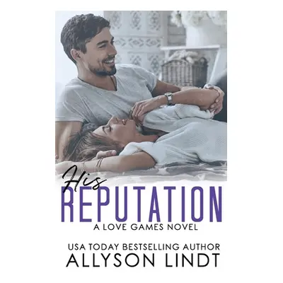 "His Reputation" - "" ("Lindt Allyson")