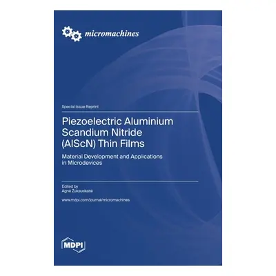 "Piezoelectric Aluminium Scandium Nitride (AlScN) Thin Films: Material Development and Applicati