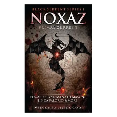 "Noxaz: Primal Current" - "" ("Mason Asenath")