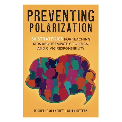 "Preventing Polarization" - "" ("Blanchet Michelle")