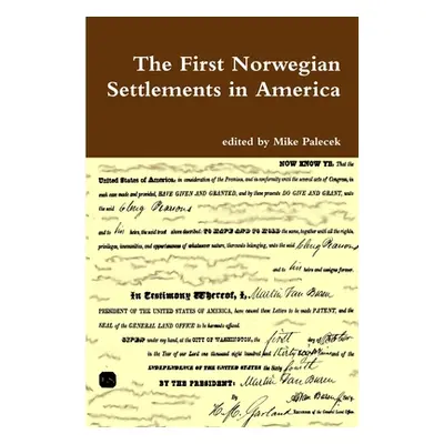 "The First Norwegian Settlements in America" - "" ("Palecek Mike")