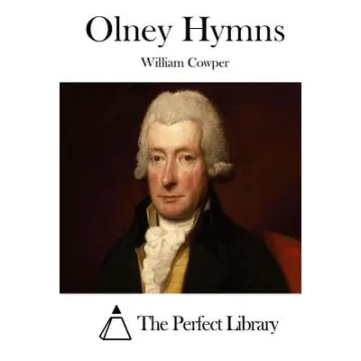 "Olney Hymns" - "" ("The Perfect Library")