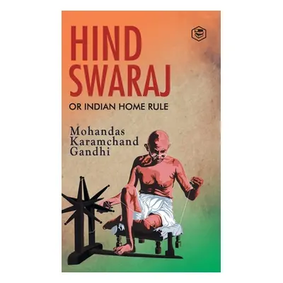 "Hind Swaraj" - "" ("Gandhi Mahatma")