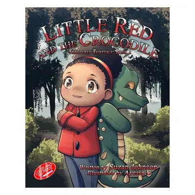 "Little Red and the Crocodile" - "" ("Johnson Suzan")