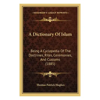 "A Dictionary Of Islam: Being A Cyclopedia Of The Doctrines, Rites, Ceremonies, And Customs (188