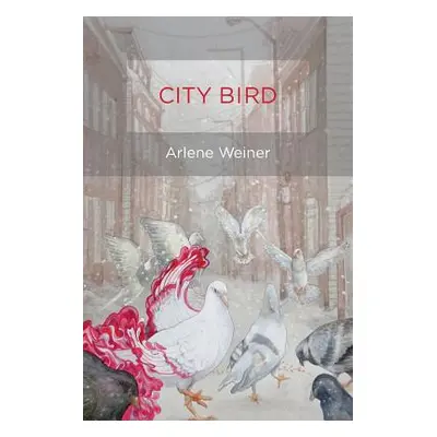 "City Bird" - "" ("Weiner Arlene")