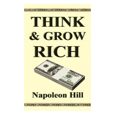 "Think and Grow Rich" - "" ("Hill Napoleon")