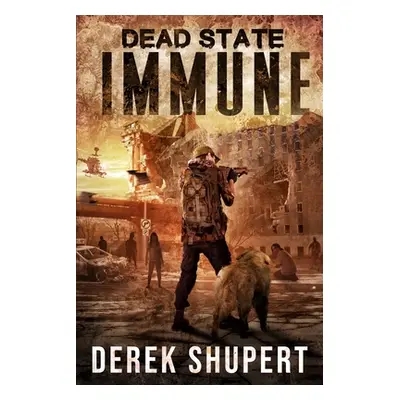 "Dead State: Immune" - "" ("Shupert Derek")