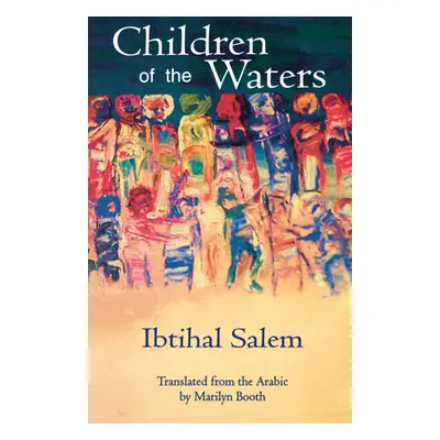 "Children of the Waters" - "" ("Salem Ibtihal")