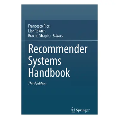 "Recommender Systems Handbook" - "" ("Ricci Francesco")