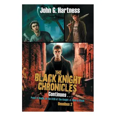 "The Black Knight Chronicles Continues" - "" ("Hartness John G.")