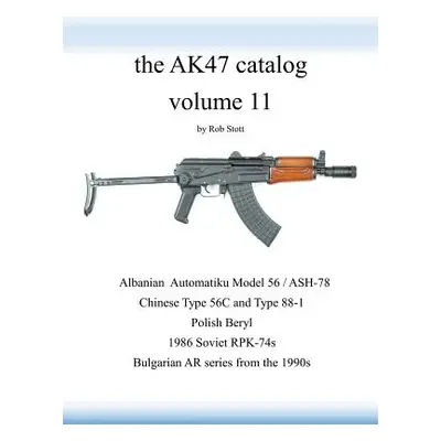 "The AK47 catalog volume 11" - "" ("Stott Rob")